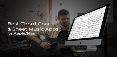 The Best Chord Chart And Sheet Music Apps for Apple Mac OS